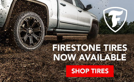 For Gettin' Out There. Firestone Tires Now Available. Shop Tires