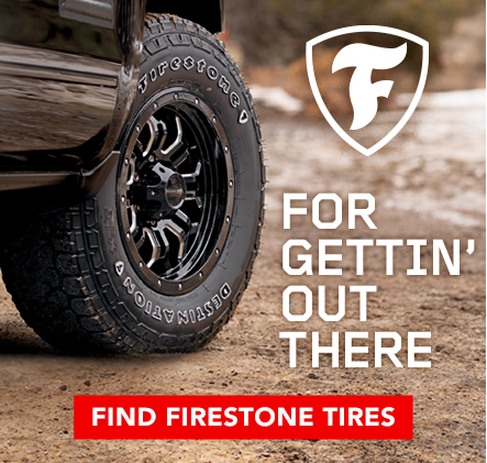 For Gettin' Out There. Find Firestone Tires.