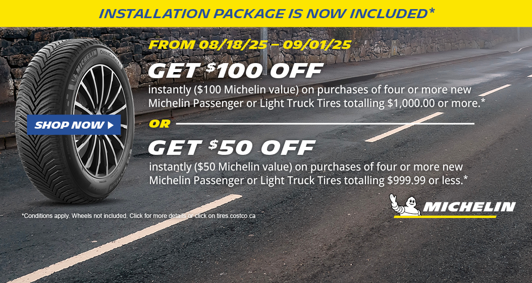 Get $100 or $50 off instantly on set of 4 Michelin tires.
