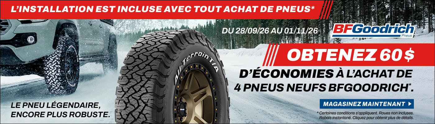 Obtenez 60$ de'économie à l'achat de 4 pneus neufs BFGoodrich.