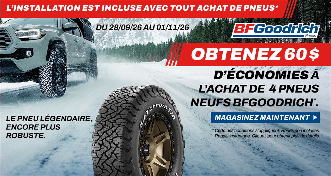 Obtenez 60$ de'économie à l'achat de 4 pneus neufs BFGoodrich.