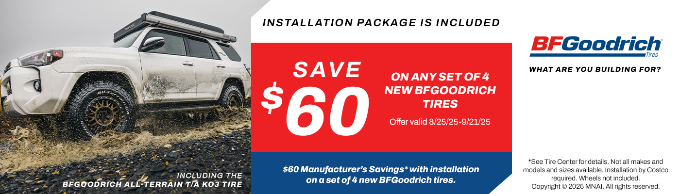 Save $60 on any set of 4 new BFGoodrich tires.