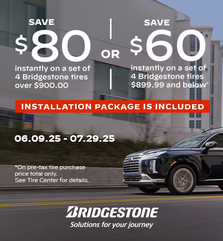 Save $80 or $60 on a set of 4 Bridgestone Tires. 06.09.25 - 07.29.25.