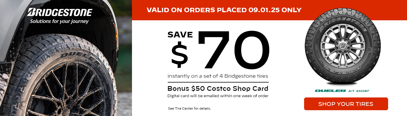Save $70 instantly on a set of 4 Bridgestone tires. 09.01.25 only.