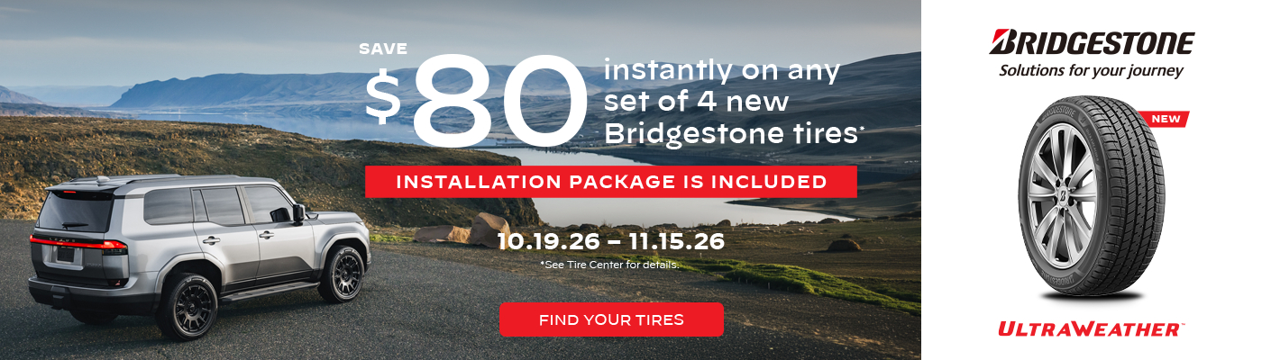 Save $80 instantly on any set of 4 new Bridgestone tires.