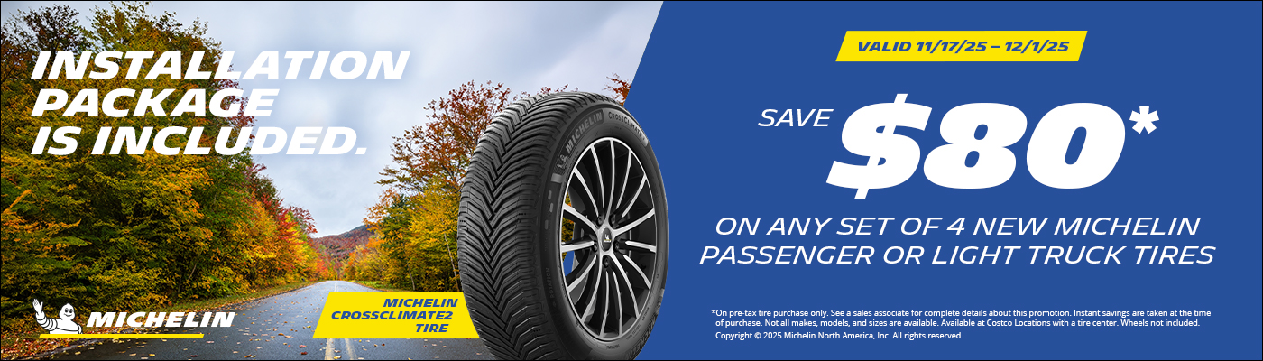 Save $80 on purchases of 4 or more Michelin tires.