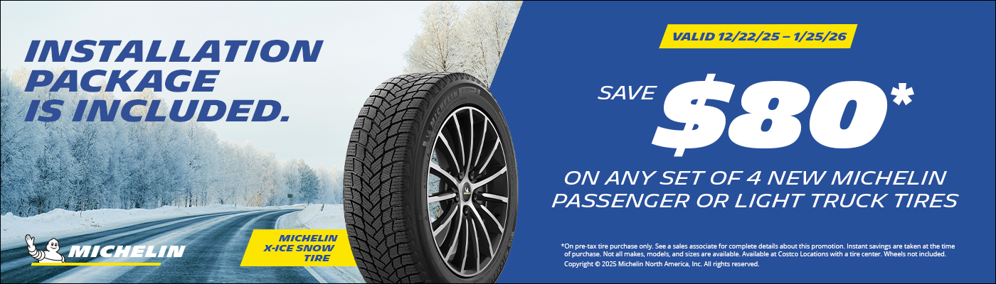 Save $80 on purchases of 4 or more Michelin tires.