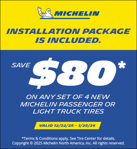 Save $80 on purchases of 4 or more Michelin tires.