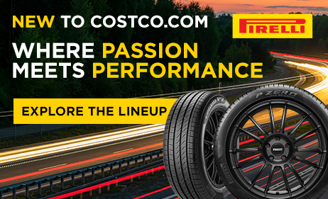 New to Costco.com, Where passion meets performance. Pirelli. Explore the lineup.