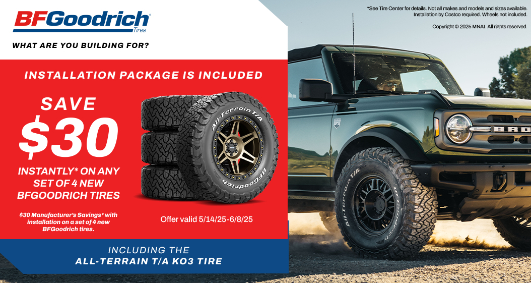 Save $30 Instantly on any set of 4 New BFGoodrich tires.