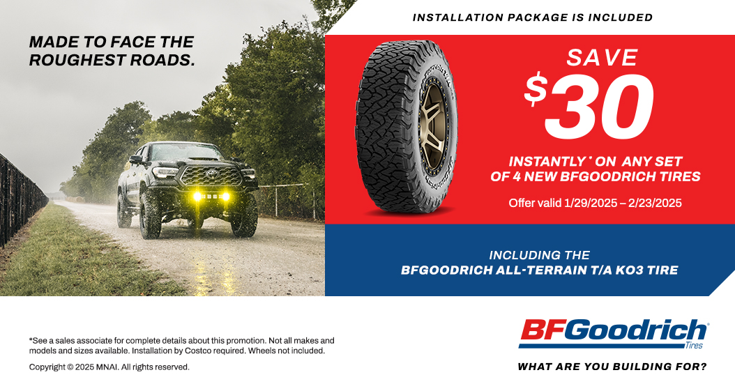 Save $30 Instantly on any set of 4 New BFGoodrich tires.