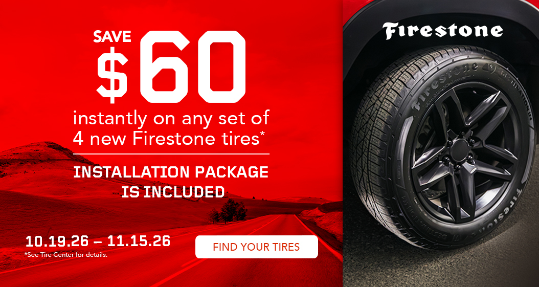 Save $60 instantly on any set of 4 new Firestone tires.
