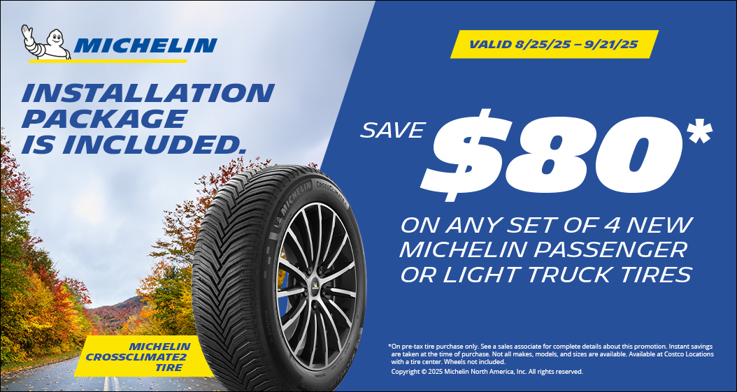 Save $80 on purchases of 4 or more Michelin tires.